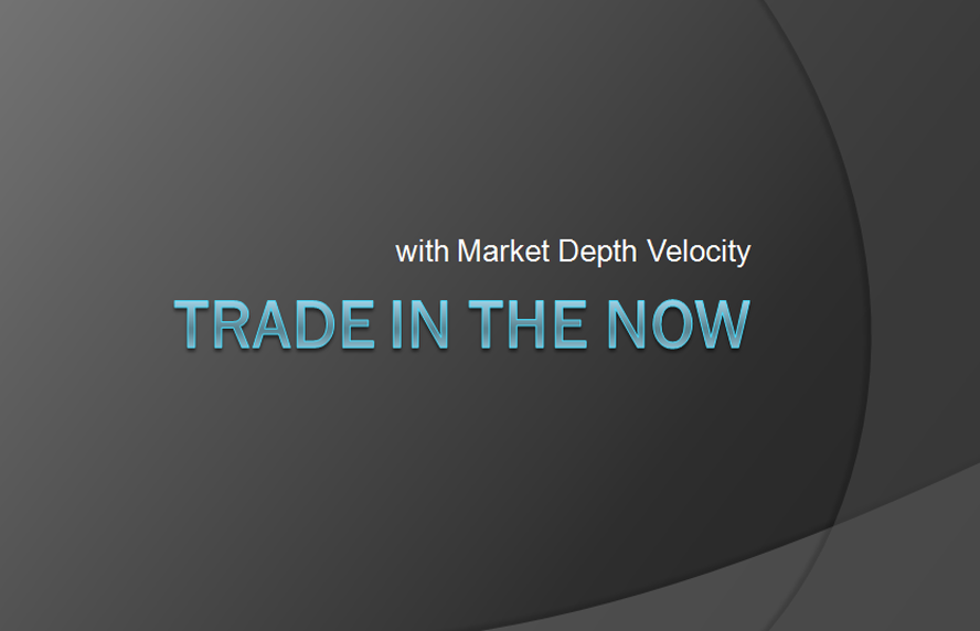Trade In The Now with Market Depth Velocity